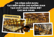 Chi phí làm hầm rượu là bao nhiêu? Chi phí làm hầm rượu là bao nhiêu?
